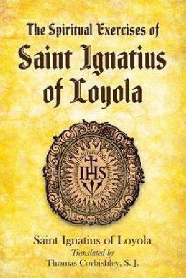 Spiritual Exercises of Saint Ignatius of Loyola - Ignc z Loyoly