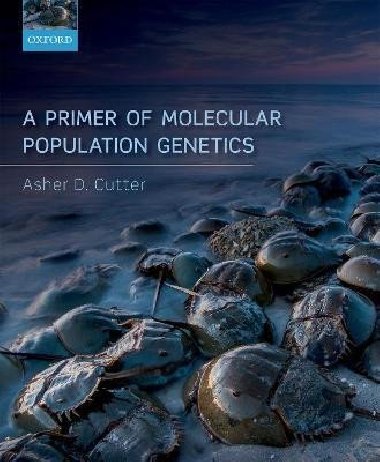 A Primer of Molecular Population Genetics - Cutter Asher D.