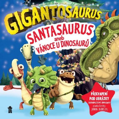 Gigantosaurus: Santasaurus: Vnoce u dinosaur - neuveden