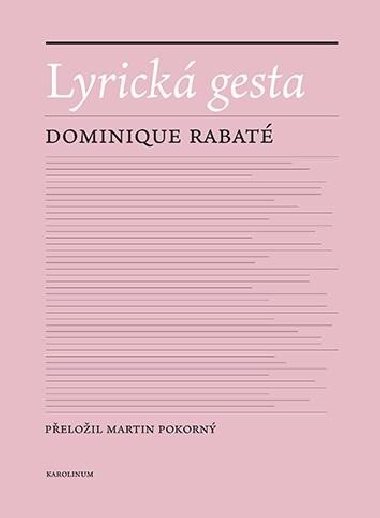 Lyrická gesta - Dominique Rabaté