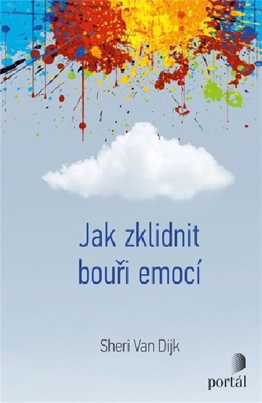 Jak zklidnit bouři emocí - Sheri Van Dijk