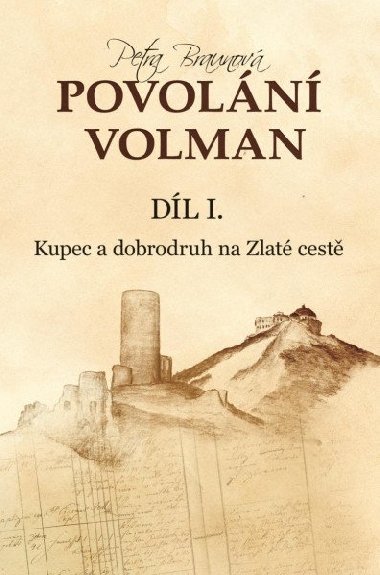 Povoln Volman 1 - Kupec a dobrodruh na Zlat cest - Petra Kincl Braunov