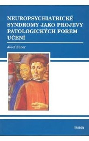 Neuropsychiatrick syndromy - Josef Faber