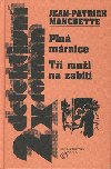 Pln mrnice, ti mui  na zabit - J.P. Manchette