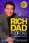 Rich Dad Poor Dad : What the Rich Teach Their Kids About Money That the Poor and Middle Class Do Not! - Kiyosaki Robert T.