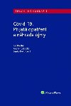 Covid-19: Přijatá opatření a náhrada újmy - Ivo Keisler; Andrej Lobotka; Lenka Kotulková