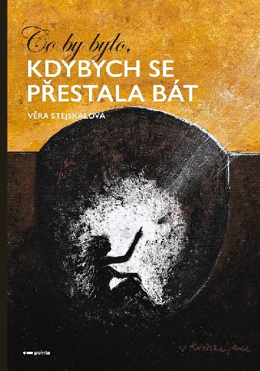 Co by bylo, kdybych se pestala bt - 