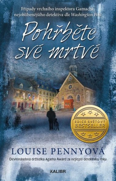 Pohřběte své mrtvé - Louise Pennyová