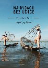 Na rybch bez udice - Tomislav Petr