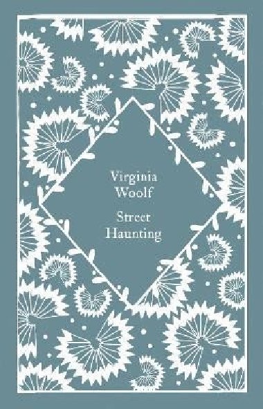 Street Haunting - Woolfov Virginia