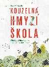Kouzeln hmyz kola - Radomr Socha
