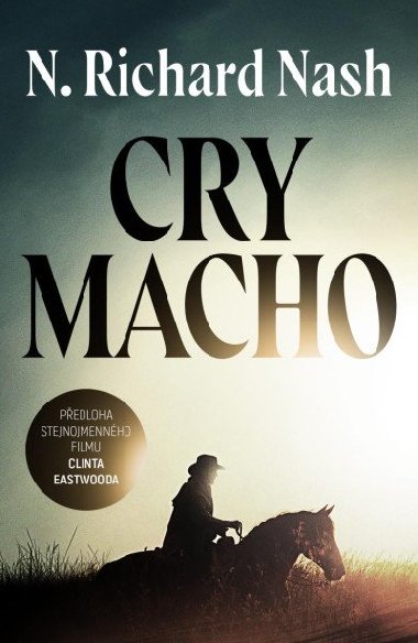 Cry macho - Richard N. Nash