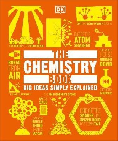 The Chemistry Book: Big Ideas Simply Explained - Dorling Kindersley