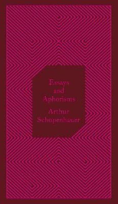 Essays and Aphorisms - Schopenhauer Arthur