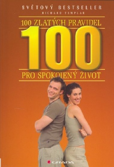 100 zlatch pravidel pro spokojen ivot - Richard Templar