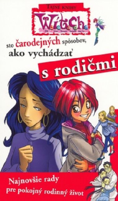 Sto čarodejných spôsobov, ako vychádzať s rodičmi - Elisabetta Gnone