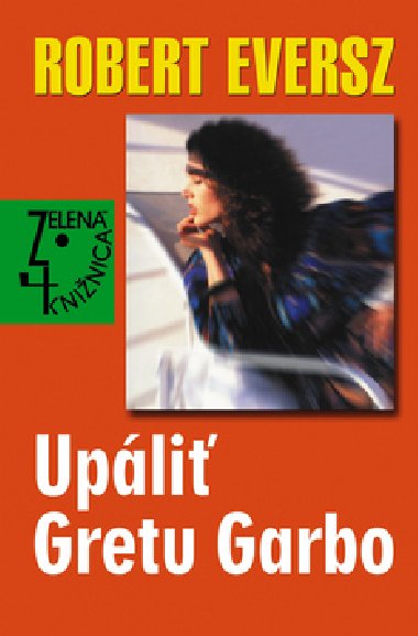Upli gretu garbo - Robert Eversz