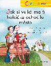 teme sami - Jak si velk mal holika ochoila msto - Beradskaja Marija