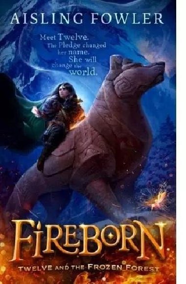 Fireborn: Twelve and the Frozen Forest - Aisling Fowlerov