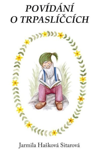 Povídání o trpaslíčcích - Jarmila Hašková