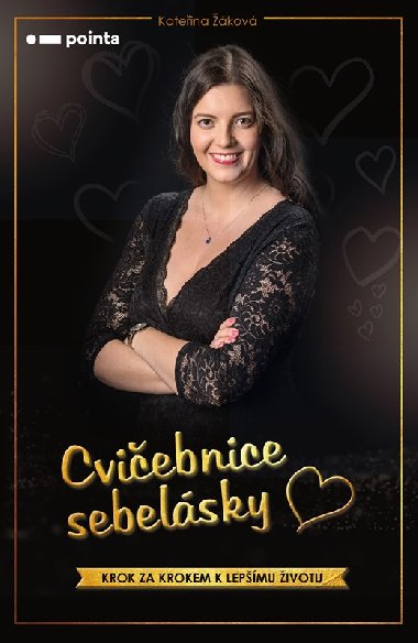 Cvičebnice sebelásky - Krok za krokem k lepšímu životu - Kateřina Žáková