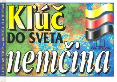 K do sveta nemina - Ladislav Trup; Andrea Kladekov