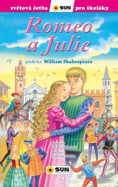 Romeo a Julie - Svtov etba pro kolky - Shakespeare William