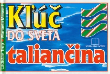 K do sveta talianina - Manuela Mascali; Ladislav Trup