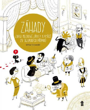 ZHADY - Zapoj mozkov zvity a vye 25 tajuplnch ppad - Vctor Escandell