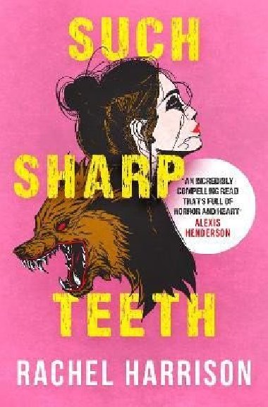 Such Sharp Teeth - Harrison Rachel