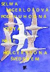 Podivuhodn cesta nielse holgerssona vdskem - Selma Lagerlfov; Ji Sopko
