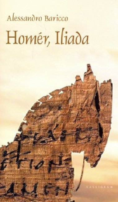Homr, iliada - Alessandro Baricco