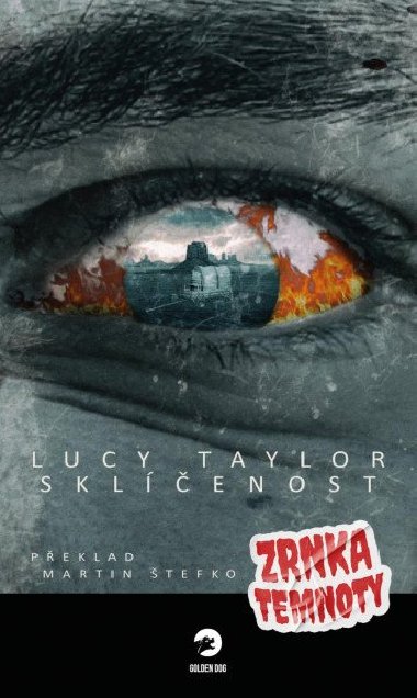Sklenost - Zrnka temnoty 9 - Lucy Taylor