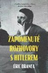 Zapomenut rozhovory s Hitlerem - Eric Branca
