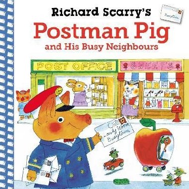 Richard Scarrys Postman Pig and His Busy Neighbours - Scarry Richard