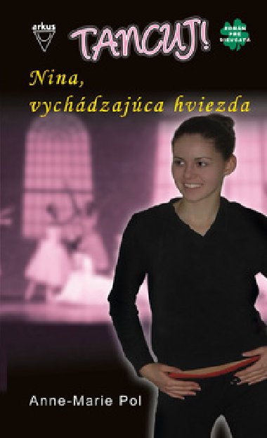 Nina, vychdzajca hviezda - Anne-Marie Pol