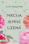 Mrcha jemn uzen - Hana vejnohov