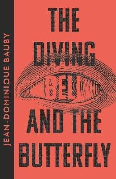 The Diving-Bell and the Butterfly - Bauby Jean-Dominique