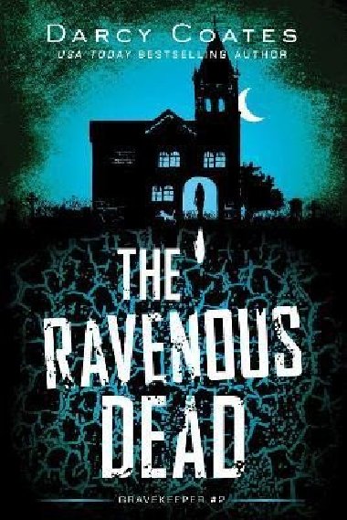 The Ravenous Dead - Coates Darcy