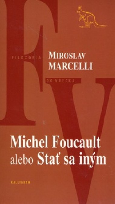 Michel foucault alebo sta sa inm - Miroslav Marcelli