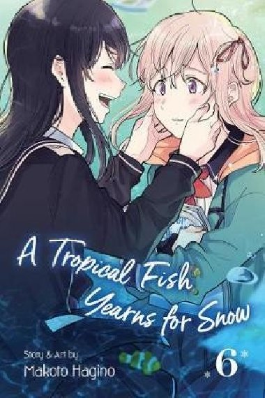 A Tropical Fish Yearns for Snow 6 - Hagino Makoto