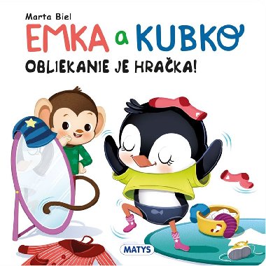 Emka a Kubko obliekanie je hraka - Marta Biel