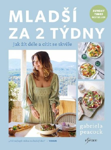 Mlad za 2 tdny - Jak dle t a ctit se skvle - Gabriela Peacock