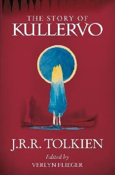 The Story of Kullervo - Tolkien John Ronald Reuel