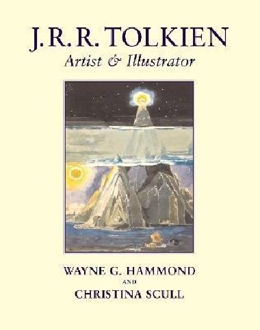 J. R. R. Tolkien: Artist and Illustrator - Hammond Wayne G.