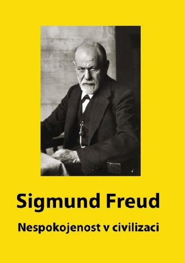 Nespokojenost v civilizaci - Sigmund Freud