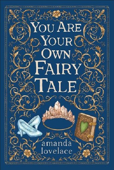 You are your own fairy tale - Amanda Lovelace