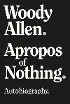 Apropos of Nothing - Allen Woody