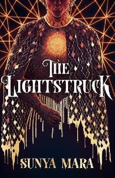The Lightstruck: The action-packed, gripping sequel to The Darkening - Mara Sunya