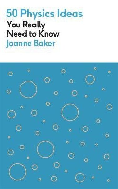 50 Physics Ideas You Really Need to Know - Bakerov Joanne